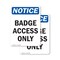Signmission Badge Access Only OSHA Notice Sign, Plastic, 7in W x 10in L, 2PK OS-2PACK-NS-P-710-V-10294 - alternate 1